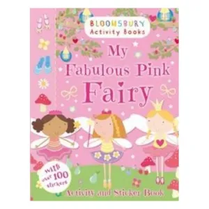 My Fabulous Pink Fairy Activity And Sticker Book - Bloomsbury